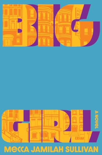 Big Girl by Mecca Jamilah Sullivan